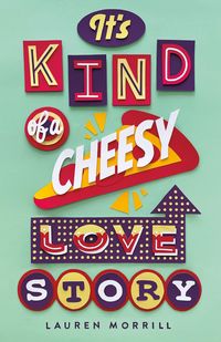 Produktbild: Morrill, L: It's Kind of a Cheesy Love Story