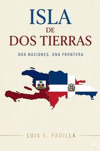 Produktbild: Isla de Dos Tierras: Dos naciones, una frontera
