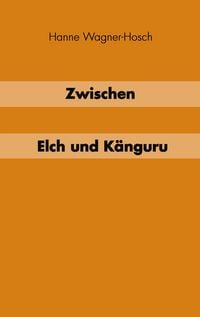 Produktbild: Zwischen Elch und K&auml;nguruh