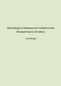 Produktbild: Betrachtung zu Momenten des Verkehrsvereins Braunschweig in 123 Jahren