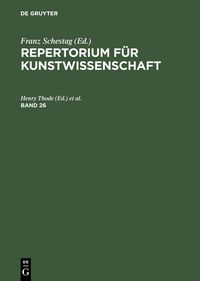 Produktbild: Repertorium f&uuml;r Kunstwissenschaft. Band 26