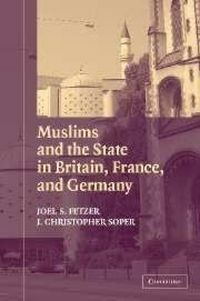 Produktbild: Muslims and the State in Britain, France, and Germany