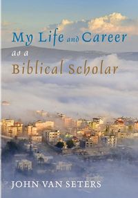 Produktbild: My Life and Career as a Biblical Scholar