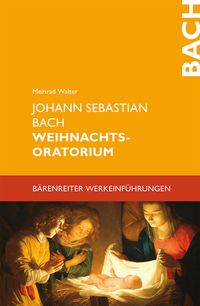 Produktbild: Johann Sebastian Bach. Weihnachtsoratorium