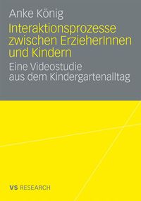 Produktbild: Interaktionsprozesse zwischen ErzieherInnen und Kindern