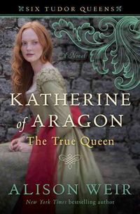 Produktbild: Katherine Of Aragon The True Q