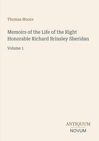 Produktbild: Memoirs of the Life of the Right Honorable Richard Brinsley Sheridan