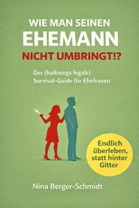 Produktbild: Wie Man Seinen Ehemann Nicht Umbringt