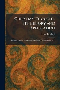 Produktbild: Christian Thought, Its History and Application