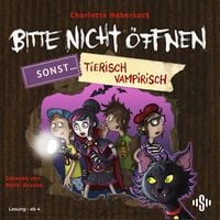 Produktbild: Bitte nicht öffnen, sonst ... 3: Tierisch vampirisch!
