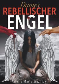 Produktbild: Dantes Rebellischer Engel