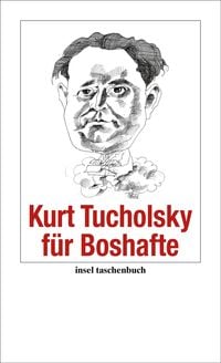 Bild vom Artikel Kurt Tucholsky für Boshafte vom Autor Kurt Tucholsky