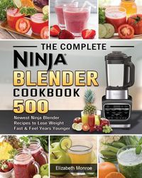 Produktbild: The Complete Ninja Blender Cookbook