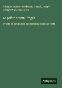 Produktbild: La pri&egrave;re des naufrag&eacute;s