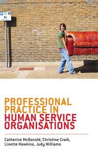 Produktbild: Mcdonald, C: Professional Practice in Human Service Organisa