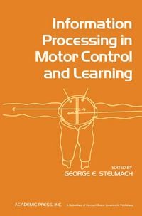 Produktbild: Information Processing in Motor Control and Learning
