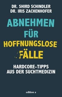 Produktbild: Abnehmen f&uuml;r hoffnungslose F&auml;lle