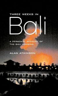 Produktbild: Three Weeks in Bali: A Personal Account of the Bali Bombing
