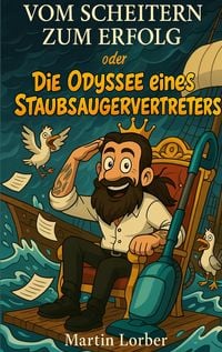Produktbild: Vom Scheitern zum Erfolg oder Die Odyssee eines Staubsaugervertreters