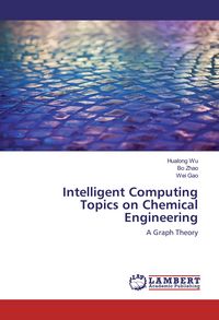 Produktbild: Intelligent Computing Topics on Chemical Engineering