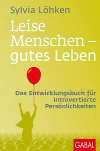 Bild vom Artikel Leise Menschen – gutes Leben vom Autor Sylvia Löhken