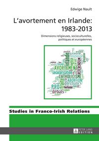 Produktbild: L&rsquo;avortement en Irlande : 1983&ndash;2013