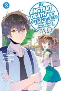 Produktbild: My Instant Death Ability Is So Overpowered, No One in This Other World Stands a Chance Against Me! --Ao--, Vol. 2 (Manga)