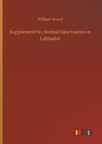 Produktbild: Supplement to Animal Sanctuaries in Labrador