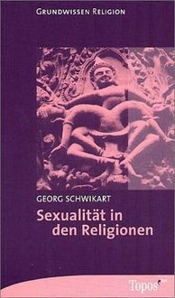 Bild vom Artikel Sexualität in den Religionen vom Autor Georg Schwikart