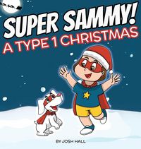 Produktbild: Super Sammy - A Type 1 Christmas