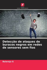 Produktbild: Detec&ccedil;&atilde;o de ataques de buracos negros em redes de sensores sem fios