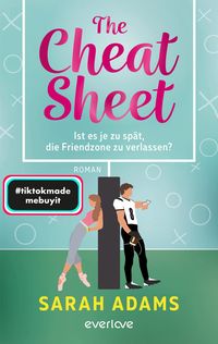 Produktbild: The Cheat Sheet &ndash; Ist es je zu sp&auml;t, die Friendzone zu verlassen?