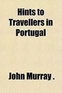 Produktbild: Hints to Travellers in Portugal