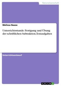 Produktbild: Unterrichtsstunde: Festigung und &Uuml;bung der schriftlichen Subtraktion, Textaufgaben