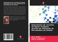 Produktbild: Degrada&ccedil;&atilde;o de corantes de &aacute;guas residuais atrav&eacute;s da utiliza&ccedil;&atilde;o de Microbolhas de Oz&ocirc;nio