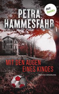 Bild vom Artikel Mit den Augen eines Kindes vom Autor Petra Hammesfahr
