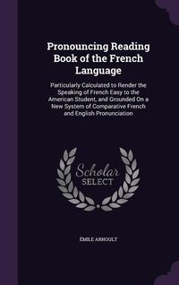 Produktbild: Pronouncing Reading Book of the French Language