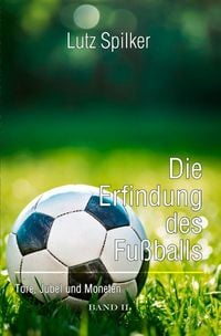Produktbild: Die Erfindung des Fu&szlig;balls