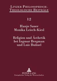 Produktbild: Religion und &Auml;sthetik bei Ingmar Bergman und Luis Bu&ntilde;uel