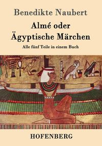 Produktbild: Alm&eacute; oder &Auml;gyptische M&auml;rchen