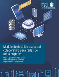Produktbild: Modelo de Decisi&oacute;n Espectral Colaborativo para Redes de Radio Cognitiva