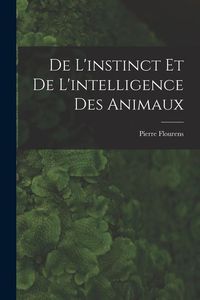 Produktbild: De L'instinct et de L'intelligence des Animaux