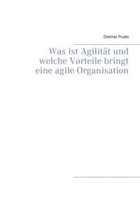 Produktbild: Was ist Agilit&auml;t und welche Vorteile bringt eine agile Organisation