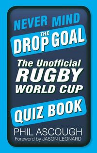 Produktbild: Never Mind the Drop Goal