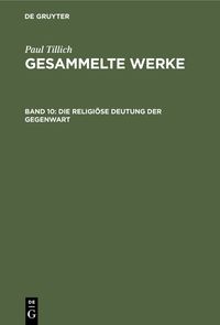 Produktbild: Die religi&ouml;se Deutung der Gegenwart