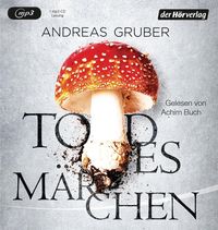 Todesmärchen / Maarten S. Sneijder Bd.3 Andreas Gruber