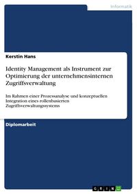 Produktbild: Identity Management als Instrument zur Optimierung der unternehmensinternen Zugriffsverwaltung