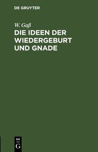Produktbild: Die Ideen der Wiedergeburt und Gnade