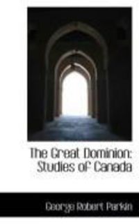 Produktbild: The Great Dominion: Studies of Canada