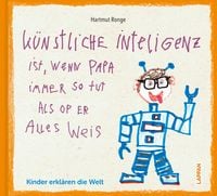 Produktbild: K&uuml;nstliche Inteligenz ist, wenn Papa nur so tut als op er alles weis